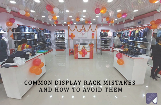 Common Display Rack Mistakes and How to Avoid Them