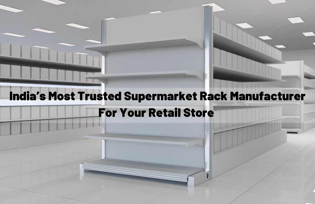 India’s Most Trusted Supermarket Rack Manufacturer For Your Retail Store - Micro Sheet Crafts