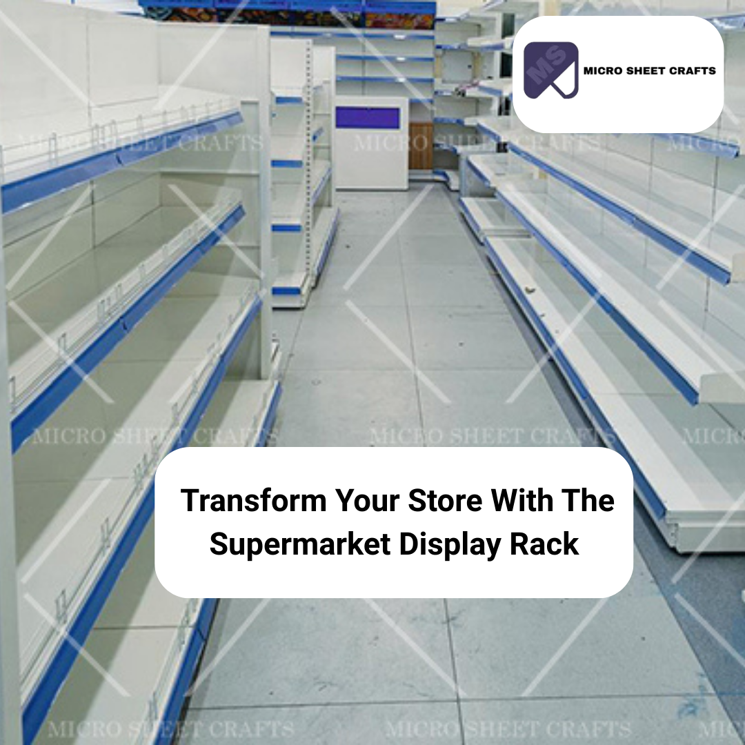 How to Choose the Right Supermarket Display Rack for Maximum Sales
